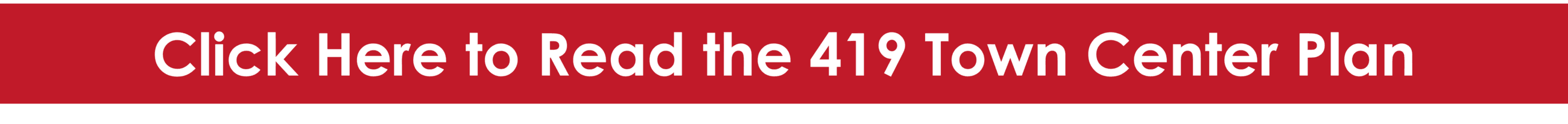 Click Here to Read the 419 Town Center Plan